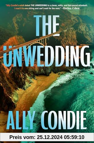 The Unwedding: the addictive, fast paced, unputdownable and unsettling Reese's Book Club Pick