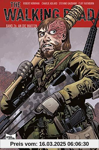 The Walking Dead Softcover 26: An die Waffen