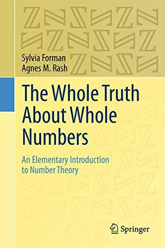 The Whole Truth About Whole Numbers: An Elementary Introduction to Number Theory