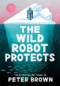 The Wild Robot Protects (The Wild Robot 3) von Bonnier Books UK / Piccadilly Press