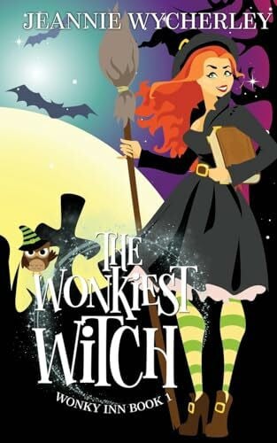 The Wonkiest Witch: Wonky Inn Book 1