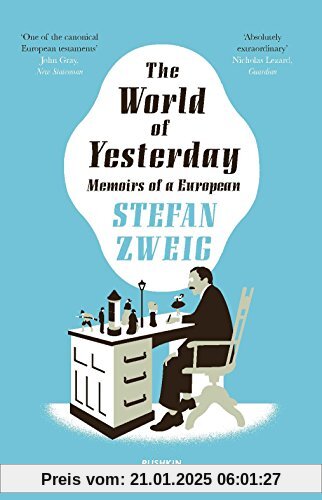 The World of Yesterday: Memoirs of a European