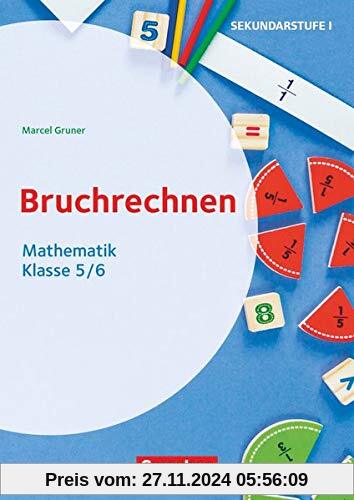 Themenhefte Sekundarstufe - Mathematik - Klasse 5/6: Bruchrechnen - Kopiervorlagen