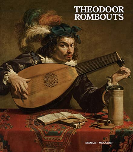 Theodoor Rombouts: Virtuose du caravagisme flamand