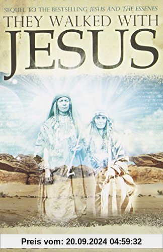 They Walked with Jesus: Past Life Experiences with Christ