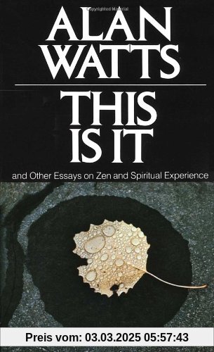 This Is It: and Other Essays on Zen and Spiritual Experience