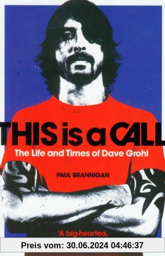 This is a Call: The Life and Times of Dave Grohl
