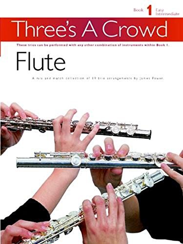 Three's a Crowd Flute: Book 1 Flute von Music Sales