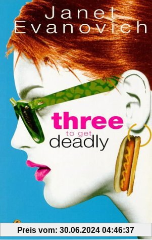 Three to Get Deadly (Stephanie Plum 03)