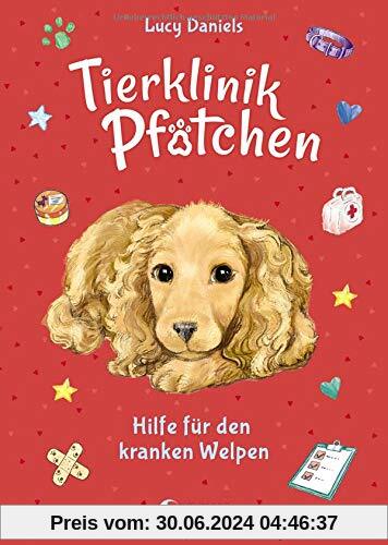 Tierklinik Pfötchen 4 - Hilfe für den kranken Welpen: Kinderbuch ab 7 Jahre