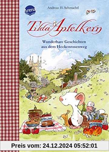 Tilda Apfelkern. Wunderbare Geschichten aus dem Heckenrosenweg: Vorlesebuch ab 4 Jahren