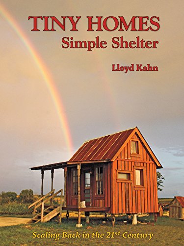 Tiny Homes: Simple Shelter (The Shelter Library of Building Books) von Ingram Publisher Services