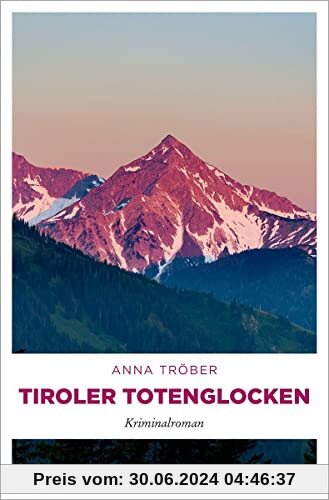 Tiroler Totenglocken: Kriminalroman