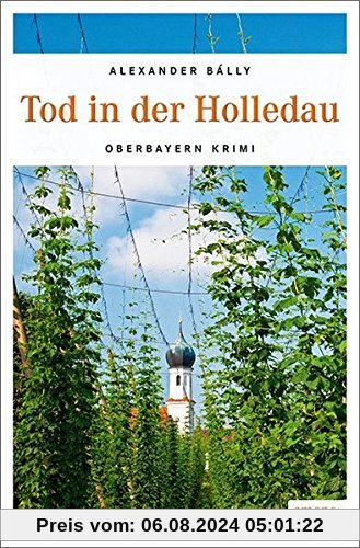 Tod im Hopfengarten: Oberbayern Krimi