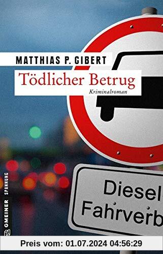 Tödlicher Betrug: Thilo Hains 3. Fall (Kriminalromane im GMEINER-Verlag) (Kommissare Lenz und Hain)