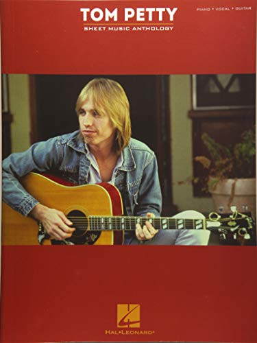 Tom Petty Sheet Music Anthology: Piano, Vocal, Guitar von HAL LEONARD