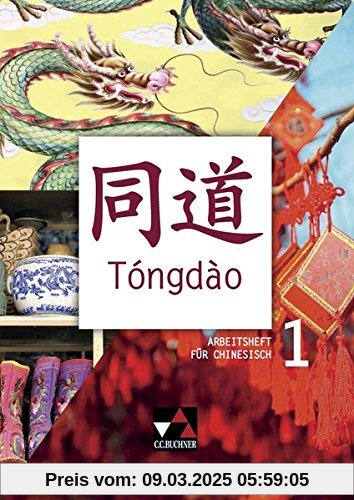 Tóngdào / Tóngdào AH 1: Unterrichtswerk für Chinesisch / Zu den Lektionen 1-10