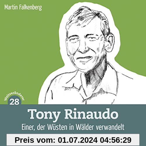 Tony Rinaudo: Einer, der Wüsten in Wälder verwandelt (Impulsheft)