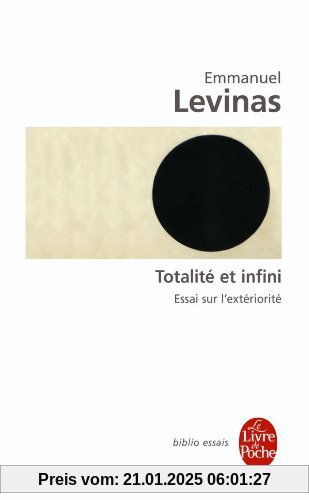 Totalité et infini : essai sur l'extériorité (Ldp Bib.Essais)