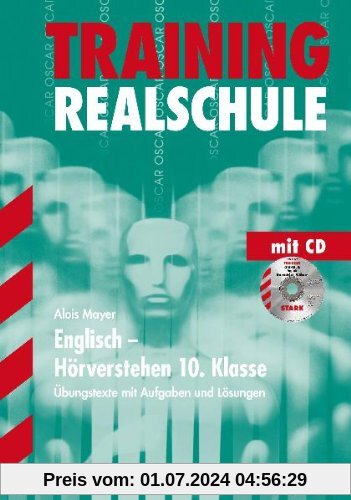 Training Englisch Realschule / Englisch - Hörverstehen 10. Klasse mit Audio-CD: Übungstexte mit Aufgaben und Lösungen