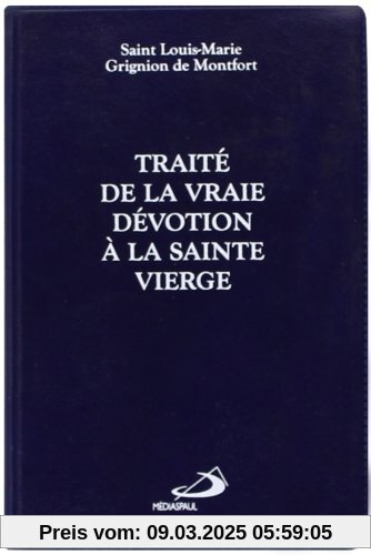 Traite de la vraie devotion a la sainte vierge