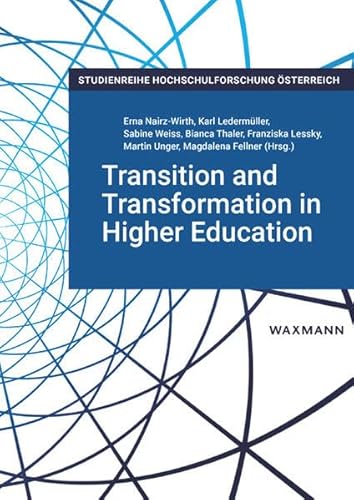 Transition and Transformation in Higher Education (Studienreihe Hochschulforschung Österreich) von Waxmann