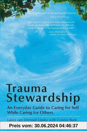 Trauma Stewardship: An Everyday Guide to Caring for Self While Caring for Others (BK Life)
