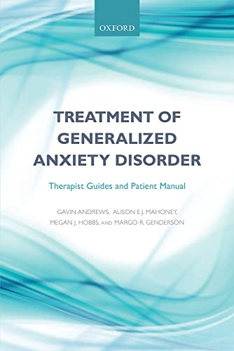 Treatment of generalized anxiety disorder: Therapist guides and patient manual von Oxford University Press