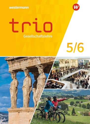 Trio Gesellschaftslehre - Ausgabe 2021 für Gesamtschulen in Nordrhein-Westfalen: Schülerband 5 / 6