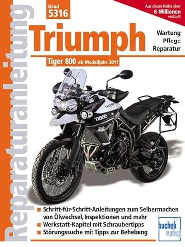 Triumph Tiger 800: ab Modelljahr 2011 (Reparaturanleitungen) von Bucheli Verlags AG