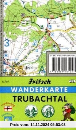 Trubachtal 1 : 35 000. Fritsch Wanderkarte: Mit Gräfenberger Raum und Walberla. Wanderkarte mit touristischen Hinweisen, farbigen Wegemarkierungen, Wanderparkplätzen und Langlaufloipen