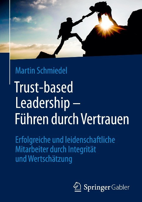 Trust-based Leadership - Führen durch Vertrauen