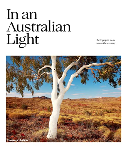 In An Australian Light: Photographs from Across the Country von Thames & Hudson