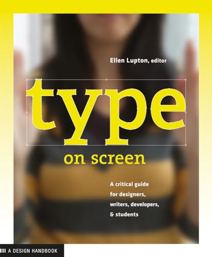 Type on Screen: New Typographic Systems (Design Briefs)