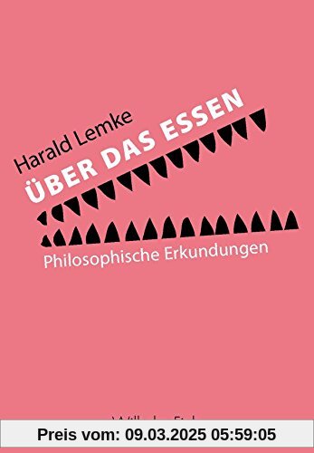 Über das Essen. Philosophische Erkundungen