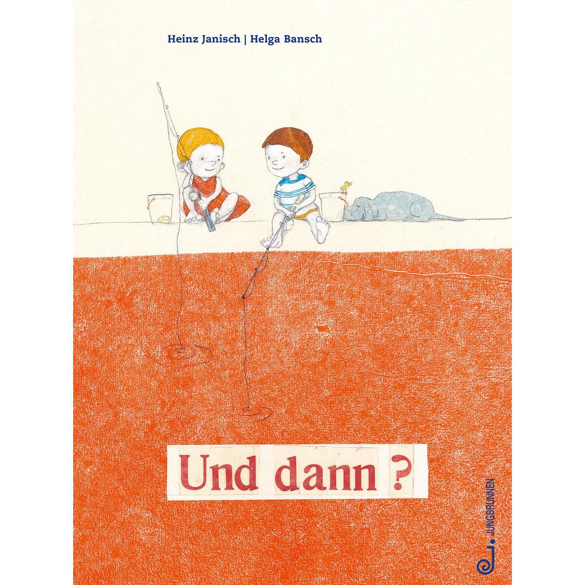 Und dann? von Jungbrunnen Verlag