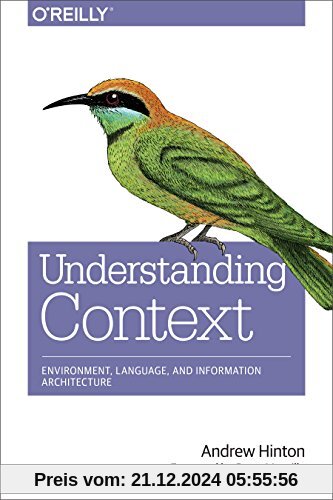 Understanding Context: Environment, Language, and Information Architecture