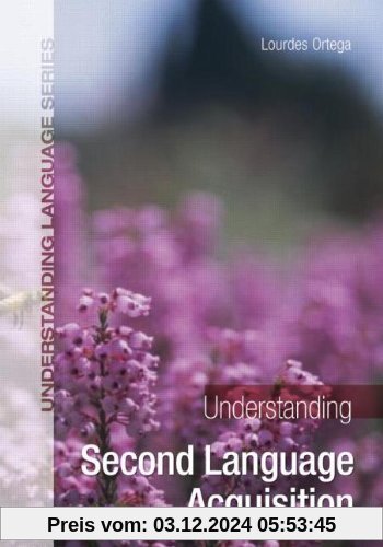 Understanding Second Language Acquisition (Understanding Language)