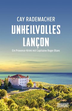 Unheilvolles Lançon / Capitaine Roger Blanc ermittelt Bd.11 von DuMont Buchverlag