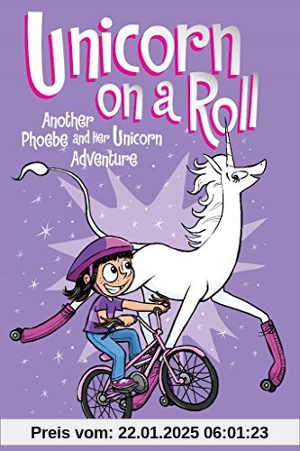 Unicorn on a Roll: Another Phoebe and Her Unicorn Adventure