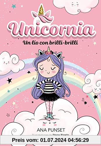Unicornia 1 - Un lío con brilli-brilli (Montena, Band 1)