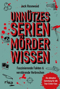 Unnützes Serienmörder-Wissen von Riva / riva Verlag
