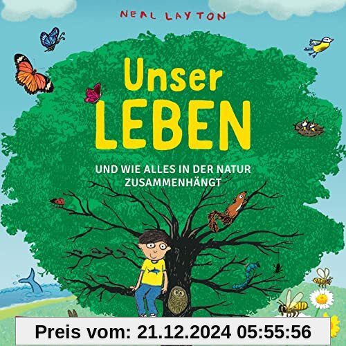 Unser Leben: Und wie alles in der Natur zusammenhängt | Ein erstes Sachbilderbuch zur Biodiversität für wissbegierige Kinder ab 3 Jahren