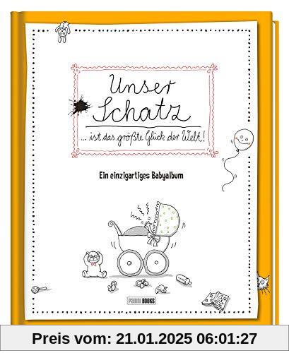 Unser Schatz … ist das größte Glück der Welt!: Ein einzigartiges Babyalbum