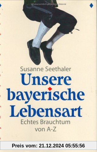 Unsere bayerische Lebensart