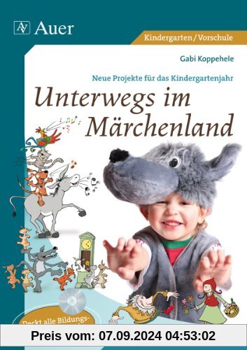 Unterwegs im Märchenland: Neue Projekte für das Kindergartenjahr