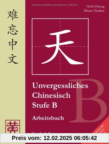 Unvergessliches Chinesisch, Stufe B, Arbeitsbuch - Mit Lösungen im Anhang!