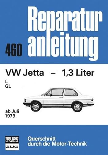 VW Jetta 1.3 l ab 1979: L, GL. Ab Juli 1979 (Reparaturanleitungen) von Bucheli