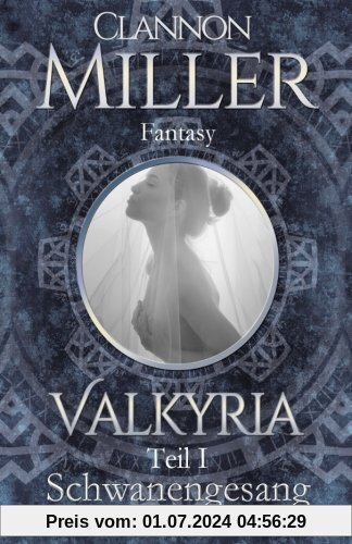 Valkyria - Schwanengesang: Fantasy (Valkyria - Saga)