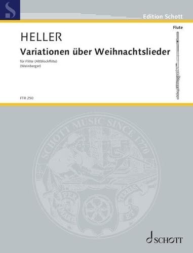 Variationen über Weihnachtslieder: für Flöte (Blockflöte) solo. Flöte (Blockflöte) solo. (Edition Schott) von SCHOTT MUSIC GmbH & Co KG, Mainz